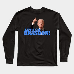 Lets Go Brandon meme Long Sleeve T-Shirt